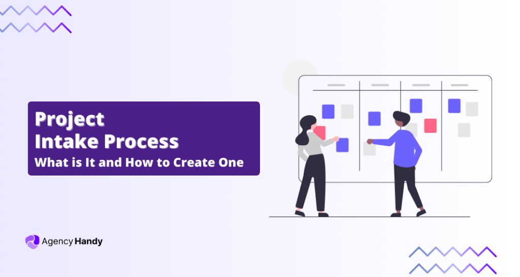 Project Intake Process: What is It and How to Create One [2026]