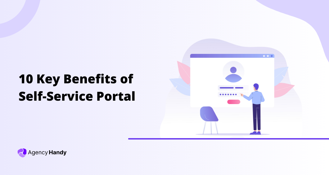 10 Key Benefits of Self Service Portal