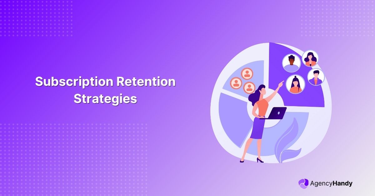 Subscription Retention Strategies