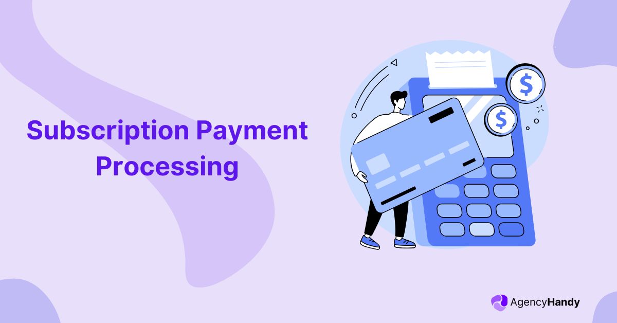Subscription Payment Processing