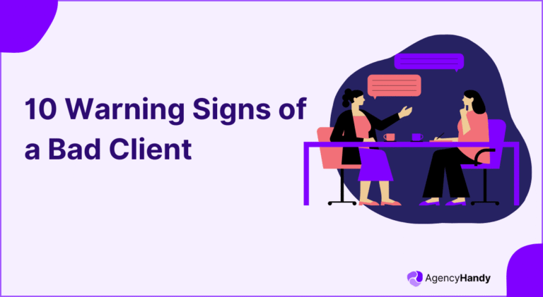 10 Warning Signs of a Bad Client & How to Deal With Them