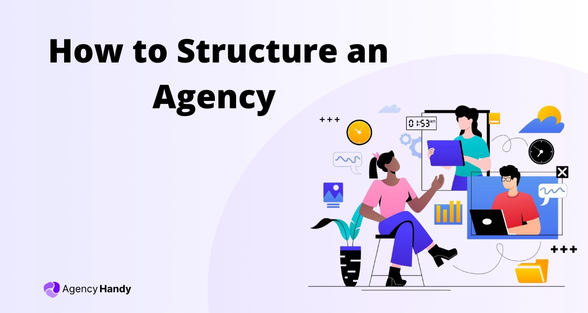 How to Structure an Agency